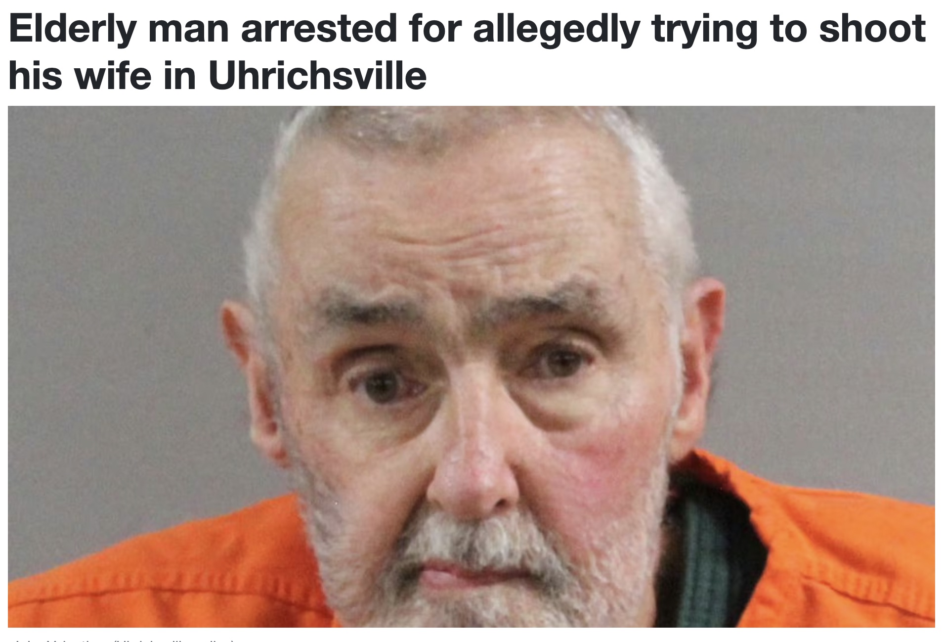 photo caption - Elderly man arrested for allegedly trying to shoot his wife in Uhrichsville